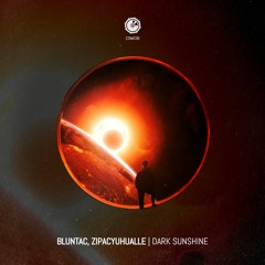 Bluntac & Zipacyuhualle - Dark Sunshine - CDM036