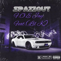 Spazzout- F.O.E Jay Feat.(Lil K)