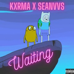 KXRMA X SEANVVS - Waiting (prod. @jaysonsankar)