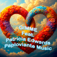 Gimme feat. Patricia Edwards-Papploviante