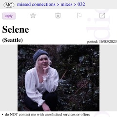 032 - Missed Connections w/ Selene