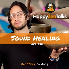 HappyZenTalks #23: De wondere werking van klankschalen en frequenties