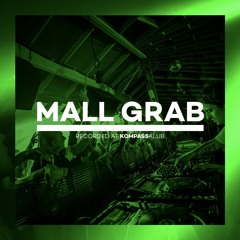 Mall Grab - Recorded live at Kompass