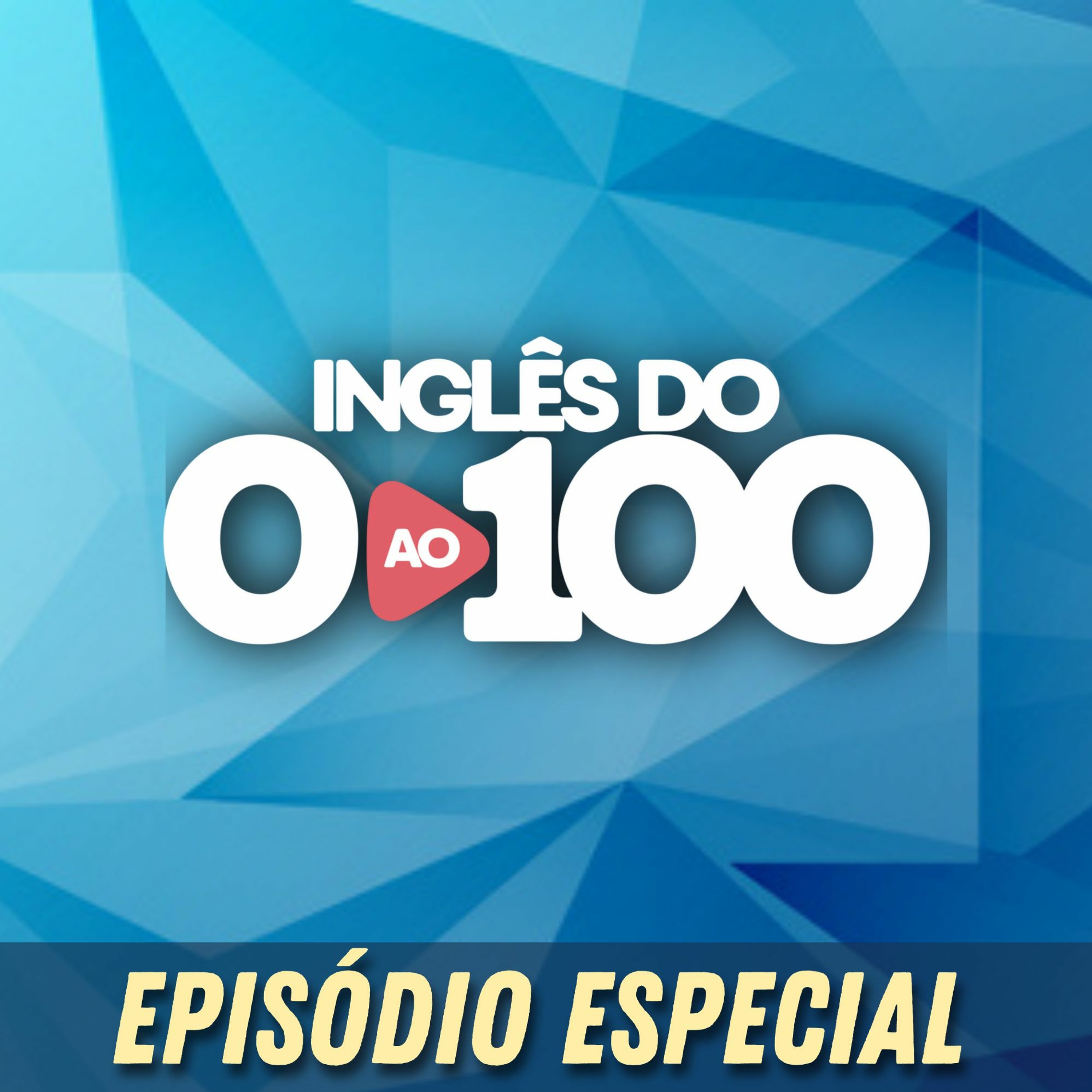 Inglês do Zero ao Cem (A Jornada) | Episódio Extra