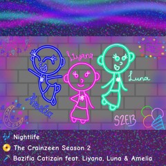 Nightlife (feat. Liyana, Luna & Amelia)