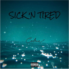 Sick N’ Tired (Prod. Dylan Graham)