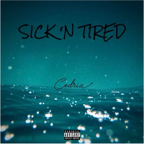 Sick N’ Tired (Prod. Dylan Graham)