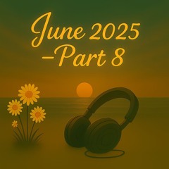 June 2025 - Part 8