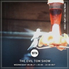 The Evil Tom Show - 09.06.2021