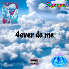 4ever do me (prod. YGOD)