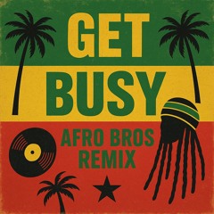 Sean Paul - Get Busy (Afro Bros Remix)