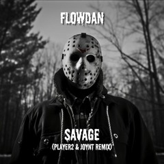 Flowdan - Savage (zmoke & Joynt remix)