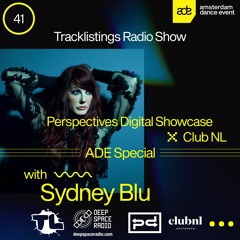 Tracklistings Radio Show #041 : Perspectives Digital Showcase w/ Sydney Blu (ADE Special)