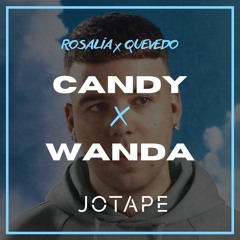 Rosalía, Quevedo - Candy x Wanda (Jotape Mashup) [FREE DOWNLOAD]