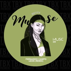 Premiere: Fernando Campo - Betty (LEON Remix) [MUSE]