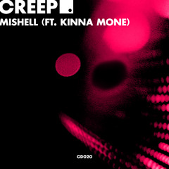 Creep (feat. Kinna Mone)