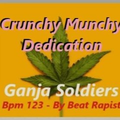 Ganja Soldiers - Bpm 123 - 2024 - Dedication For Crunchy Munchy - Mastered