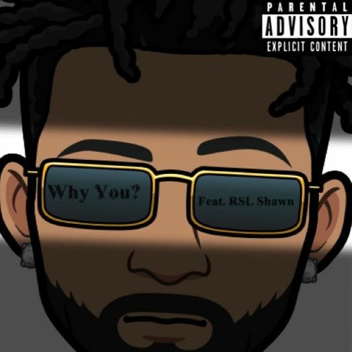 Why You - feat(RSL Shawn)