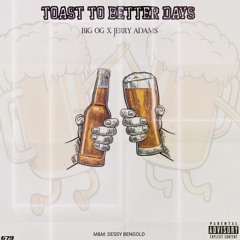 679 - Toast to Better Days (Mixed by Dessy)