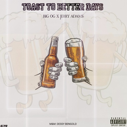 679 - Toast to Better Days (Mixed by Dessy)