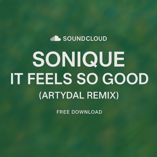 Stream Sonique – It Feels So Good (ARTYDAL Remix) [Free DL] by A R T Y ...