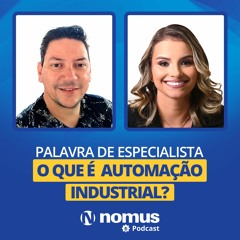 Palavra De Especialista #38 -Automação Industrial: O Que é e Tendências nas Fábricas Brasileiras