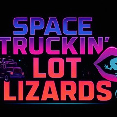 Space Truckin' Lot Lizards (biofever remix) by Eroticon