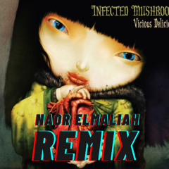 Infected Mushroom - Becoming Insane [Naor Elmaliah 2024 Remix) Extended