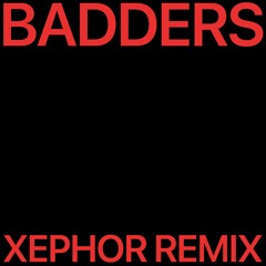 Skrillex, PEEKABOO, Flowdan, & G-Rex - Badders (XEPHOR Remix)