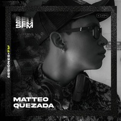 SFM 052 - Matteo Quezada