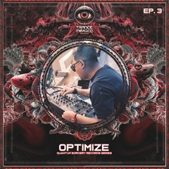 Optimize / Quantum Sorcery Records Series Ep. 3 (Trance México)