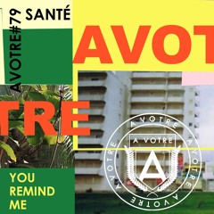 Santé - You Remind Me (Original Mix) [Preview]
