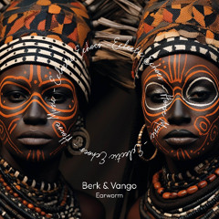 Berk & Vango - Earworm (Eclectic Echoes)