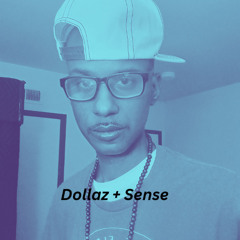 Dollaz + Sense