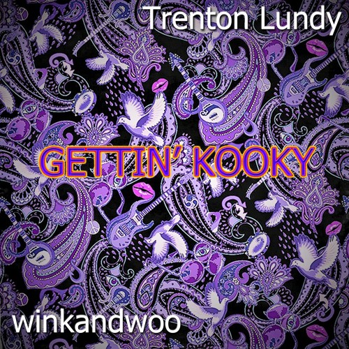 Gettin' Kooky - Trenton Lundy & winkandwoo