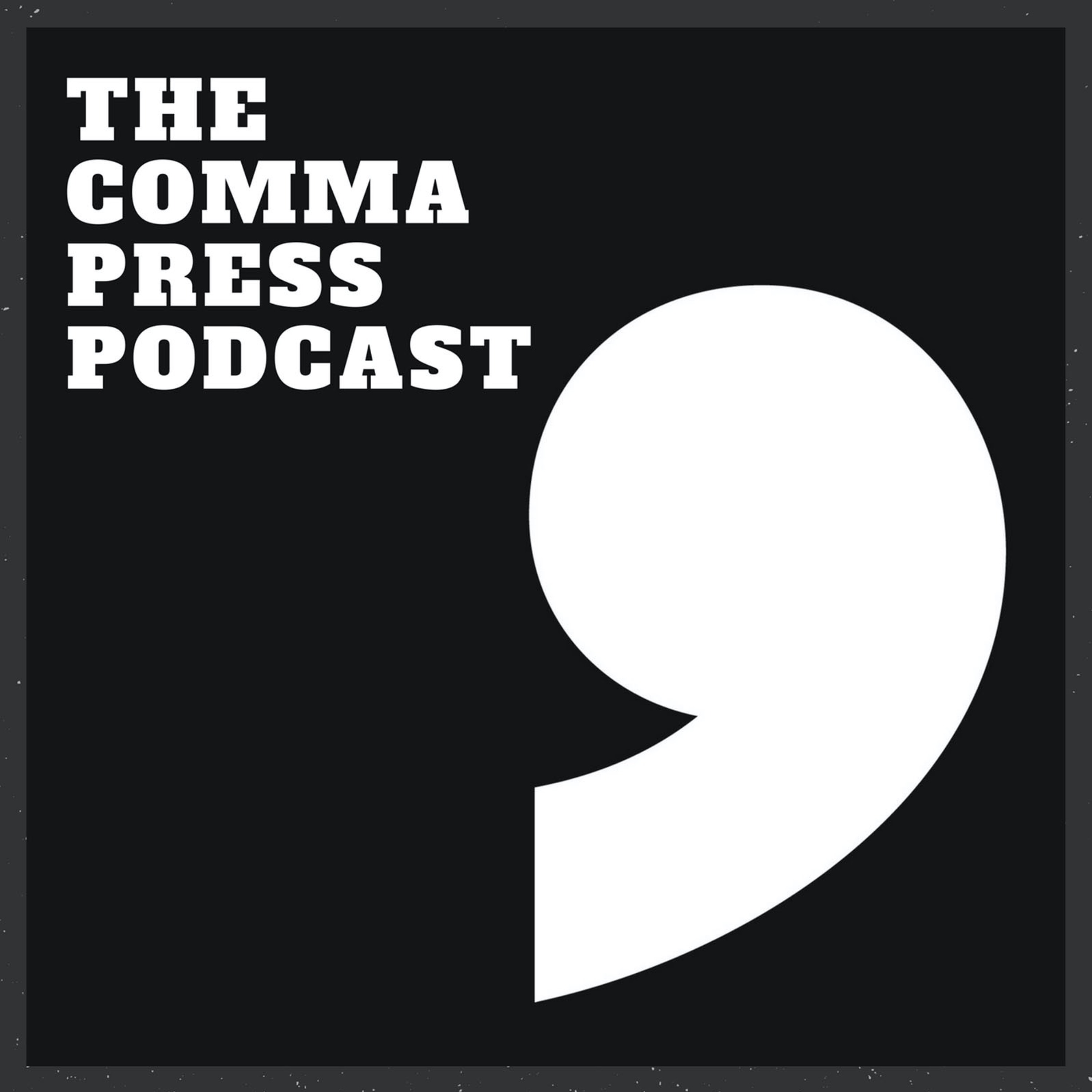 The Comma Press Podcast