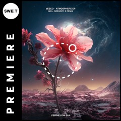 PREMIERE : Veeco - Atmosphere (Gregory S Remix) [Perihelion]