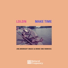 Make Time (Broke One Remix) Clip