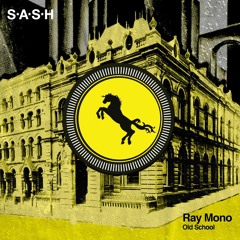 Ray Mono - Old School (SASH008)