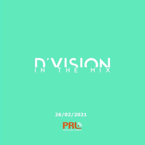 Dj D'Vision In The Mix @ Polish Radio London 26.02.2021