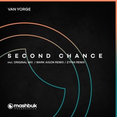 Van Yorge - Second Chance (Zyfaii Remix)OUT NOW