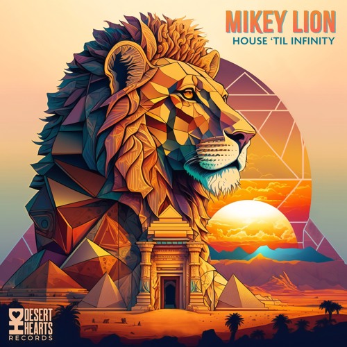 Mikey Lion - House ‘Til Infinity (Original Mix)