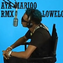 Aya Remix Lowelo