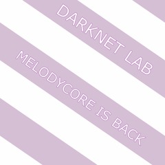 MELODYCORE IS BACK [FREE DOWNLOAD]