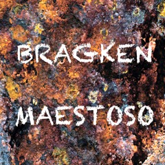 BRAGKEN - Maestoso (Original Mix)