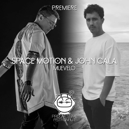 PREMIERE: Space Motion & John Cala - Muevelo (Original Mix) [Space Motion Records]