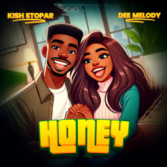 Honey (feat. Dee Melody)