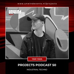 Projects Podcast 50 - Yami Yama / Industrial Techno