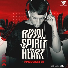 Victor Montes - Royal Spirit Heart [Podcast001]