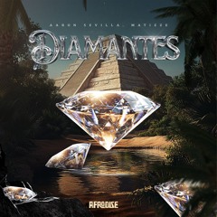 Afro House / Aaron Sevilla, Matizze - Diamantes (Radio Edit)